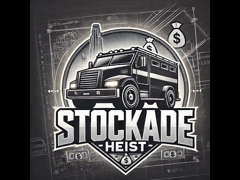 Stockade Heist Preview