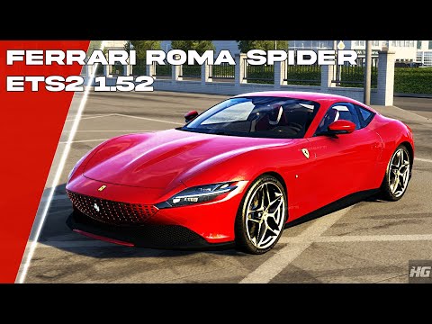 Ferrari Roma Spider 2021 (ETS2 1.52) | Euro Truck Simulator 2 | ETS 2 | Car Mod