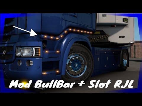 Euro Truck Simulator 2 - Mod Bull bar + Slot Scania RJL 1.50