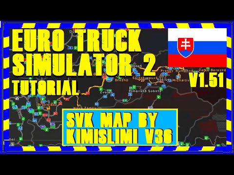 EURO TRUCK SIMULATOR 2 - TUTORIAL SVK MAP BY KIMISLIMI V.36 - DEMO - V 1.51 - INSTALACE - CZ/SK