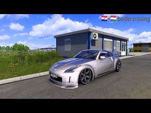 [ETS2 1.49] Nissan 350z | Croatia Hungary Border Crossing - West Balkans DLC