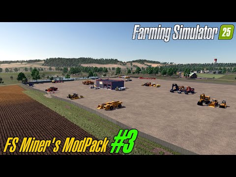 Farming Simulator 25 FS Miner&#039;s Mod Pack 🚧 Pack - 3 - February 2025 🚧