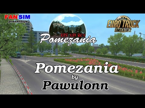 POMEZANIA by Pawulonn #1🚚 ETS2 1.39 z TrackIR5 - &quot; ATS w ETS2 &quot;